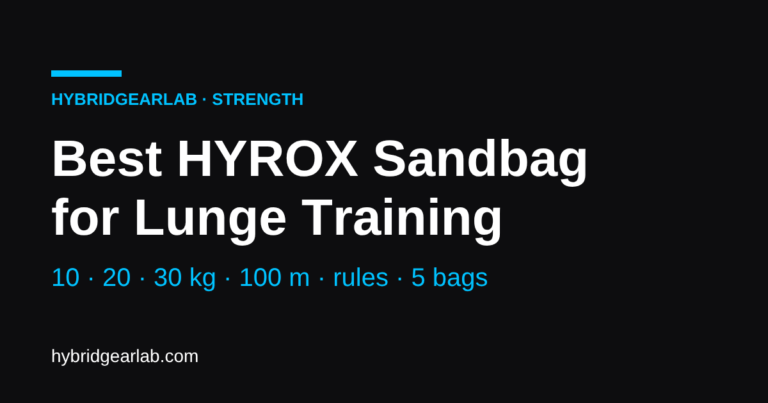 Best HYROX Sandbag for Lunge Training: 10, 20 and 30 kg race weights, 100 m rules and 5 sandbags compared
